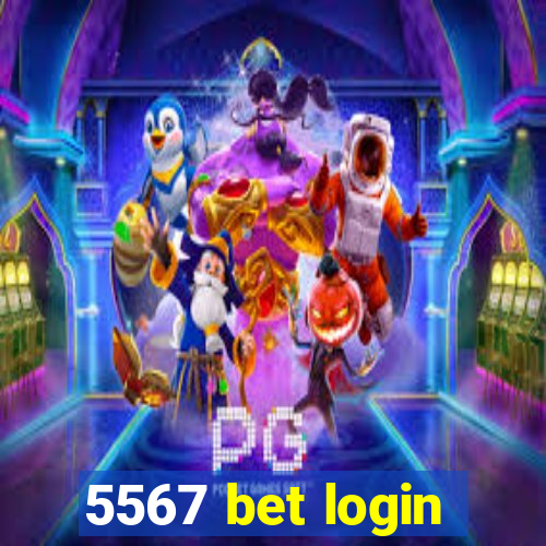 5567 bet login